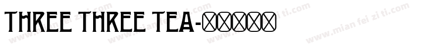 THREE THREE TEA字体转换